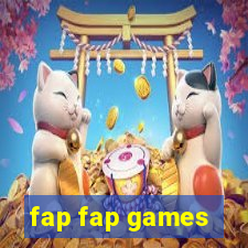 fap fap games